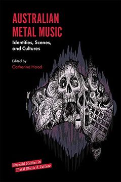portada Australian Metal Music: Identities, Scenes, and Cultures (Emerald Studies in Metal Music and Culture) (in English)