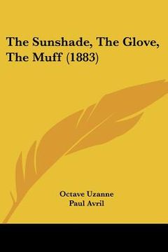 portada the sunshade, the glove, the muff (1883)