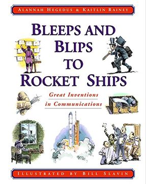 portada Bleeps and Blips to Rocket Ships: Great Inventions in Communications (en Inglés)