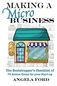 Making A Microbusiness: A Bootstrapper's Checklist of 78 Action Items for your Startup