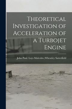 portada Theoretical Investigation of Acceleration of a Turbojet Engine (en Inglés)