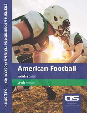 portada DS Performance - Strength & Conditioning Training Program for American Football, Speed, Amateur (en Inglés)