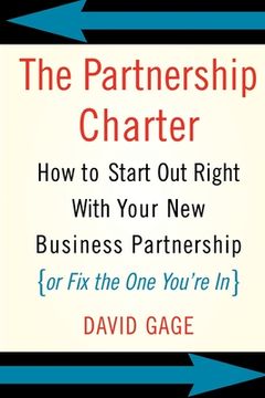 portada The Partnership Charter: How to Start out Right With Your new Business Partnership (or fix the one You're in) (en Inglés)