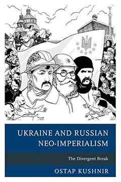 portada Ukraine and Russian Neo-Imperialism: The Divergent Break 