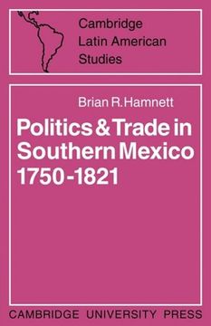 portada Politics and Trade in Mexico 1750 1821 (Cambridge Latin American Studies) (in English)