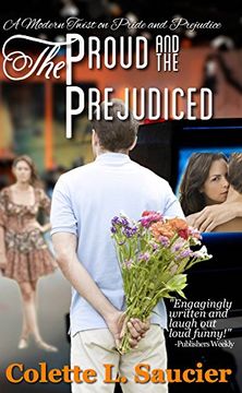 portada The Proud and the Prejudiced: A Modern Twist on Pride and Prejudice