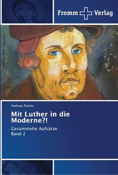 portada Mit Luther in die Moderne?! (en Alemán)