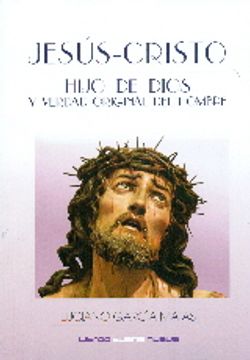 portada Jesus-cristo: hijo de Dios y verdad original del hombre