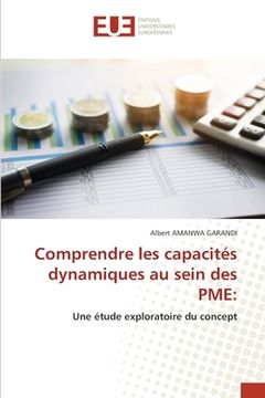 portada Comprendre les capacités dynamiques au sein des PME (en Francés)