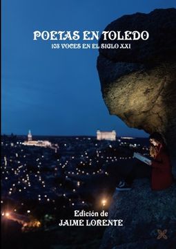 portada POETAS EN TOLEDO: 103 VOCES EN EL SIGLO XXI (Spanish Edition)