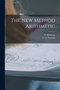 portada The New Method Arithmetic [microform] (en Inglés)