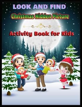 portada LOOK AND FIND Christmas Hidden Picture Activity Book for Kids: High Quality Coloring, Hidden Pictures (in English)