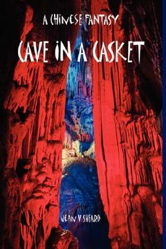 portada a chinese fantasy - cave in a casket (in English)