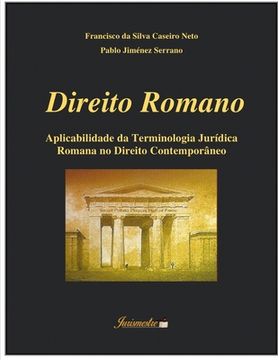 portada Direito romano: Aplicabilidade da terminologia jurídica romana no direito contemporâneo (en Portugués)