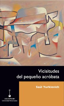 portada Vicisitudes del Pequeño Acróbata (in Spanish)