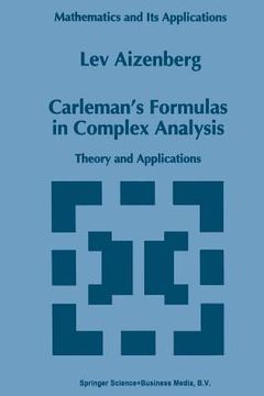 portada Carleman's Formulas in Complex Analysis: Theory and Applications (en Inglés)