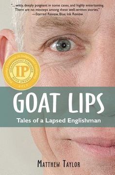 portada Goat Lips: Tales of a Lapsed Englishman (en Inglés)