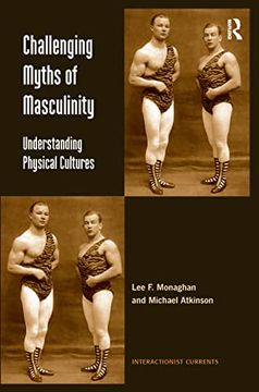 portada Challenging Myths of Masculinity: Understanding Physical Cultures