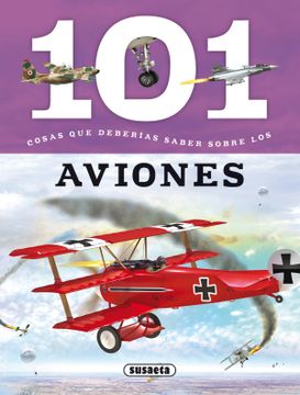 portada 101 Cosas que Deberías Saber Sobre los Aviones