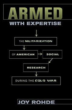 portada Armed With Expertise: The Militarization of American Social Research During the Cold war (American Institutions and Society) (en Inglés)