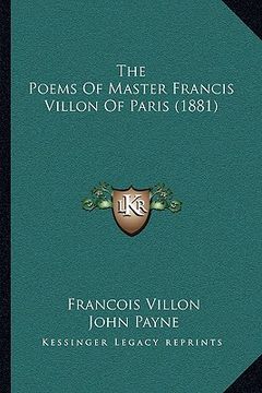 portada the poems of master francis villon of paris (1881) (in English)