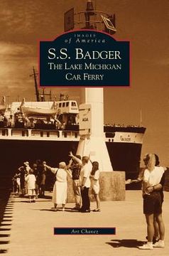 portada S.S. Badger: The Lake Michigan Car Ferry (en Inglés)