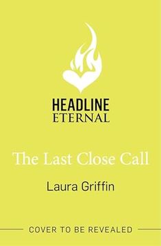 portada The Last Close Call: The Clock is Ticking in This Page-Turning Romantic Thriller