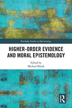 portada Higher-Order Evidence and Moral Epistemology (Routledge Studies in Epistemology) (en Inglés)