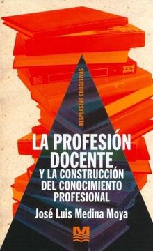 portada La Profesion Docente y la Construccion del Conocimiento Profesional (in Spanish)
