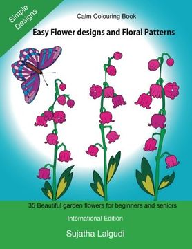 portada Calm Colouring Book: Adult Colouring Book With Easy Flower Designs and Simple Floral Patterns for Stress Relief and Relaxation, Anti-Stress Colouring,. Volume 3 (Beginner Colouring Books of Adults) (en Inglés)