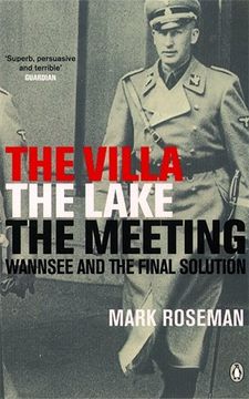 portada The Villa, The Lake, The Meeting: Wannsee and the Final Solution