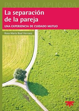 portada La Separación de la Pareja: Una Experiencia de Cuidado Mutuo (in Spanish)