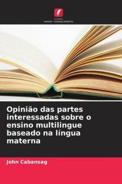 portada Opinião das Partes Interessadas Sobre o Ensino Multilingue Baseado na Língua Materna (en Portugués)