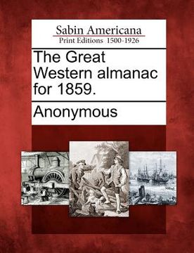 portada the great western almanac for 1859. (en Inglés)