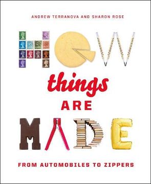 portada How Things are Made: From Automobiles to Zippers (en Inglés)