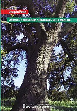 portada Árboles y Arboledas Singulares de la Mancha (Biblioteca de Autores Manchegos-Colección General) (in Spanish)