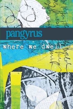 Where We Dwell: Pangyrus 10 (en Inglés)