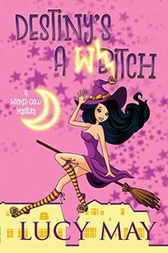 portada Destiny's a Witch (Wicked Good Mystery Series) (Volume 1) (en Inglés)