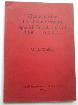 portada Characterizing Local Southeastern Spanish Populations of 3000-1500 bc (Bar International) (in English)