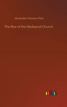 portada The Rise of the Mediaeval Church (en Inglés)
