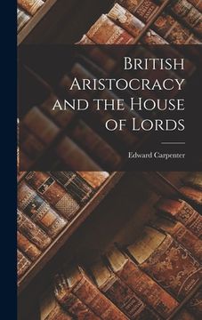 portada British Aristocracy and the House of Lords (en Inglés)
