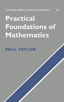 portada Practical Foundations of Mathematics Hardback (Cambridge Studies in Advanced Mathematics) (in English)