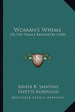 portada woman's whims: or the female barometer (1850)