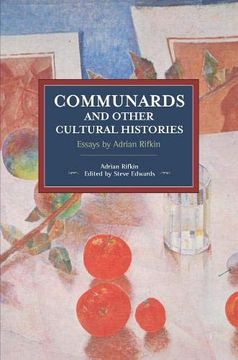 portada Communards and Other Cultural Histories: Essays by Adrian Rifkin (Historical Materialism) 
