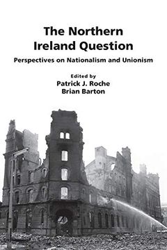 portada The Northern Ireland Question: Perspectives on Nationalism and Unionism (in English)
