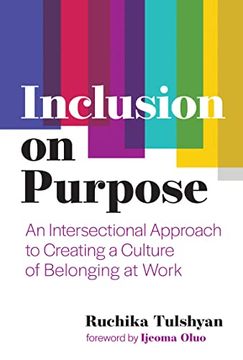 portada Inclusion on Purpose: An Intersectional Approach to Creating a Culture of Belonging at Work (en Inglés)