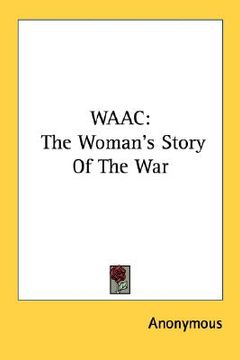 portada waac: the woman's story of the war (en Inglés)