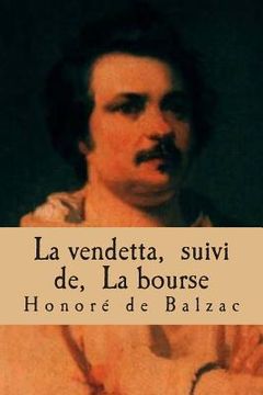 portada La vendetta, suivi de, La bourse: La comedie humaine (en Francés)