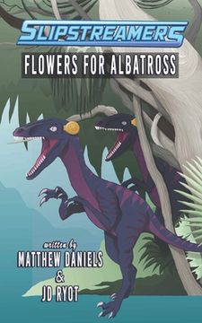 portada Flowers for Albatross: A Slipstreamers Adventure (in English)