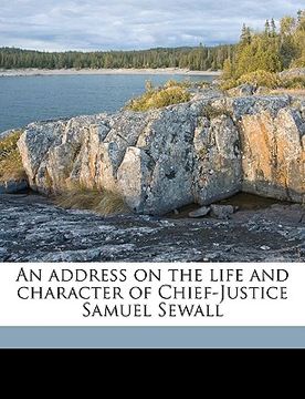 portada an address on the life and character of chief-justice samuel sewall (en Inglés)